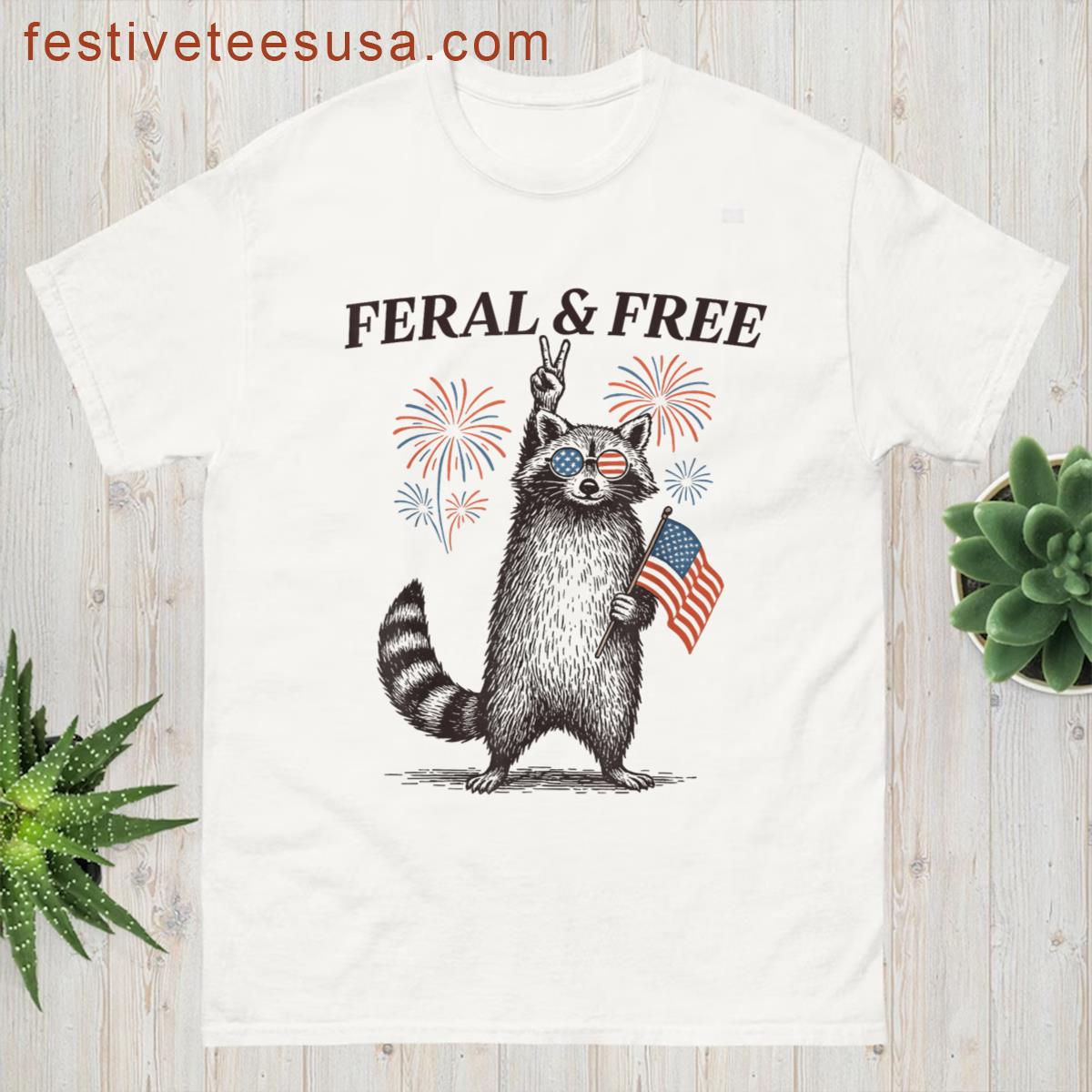 Feral But Free Funny Raccoon Patriotic 4th Of July T-shirt