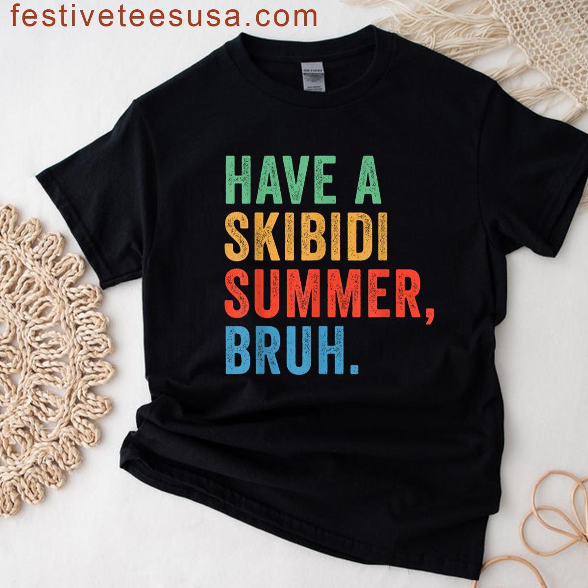 Have A Skibidi Summer Bruh End Of The Year School Teacher T-shirt