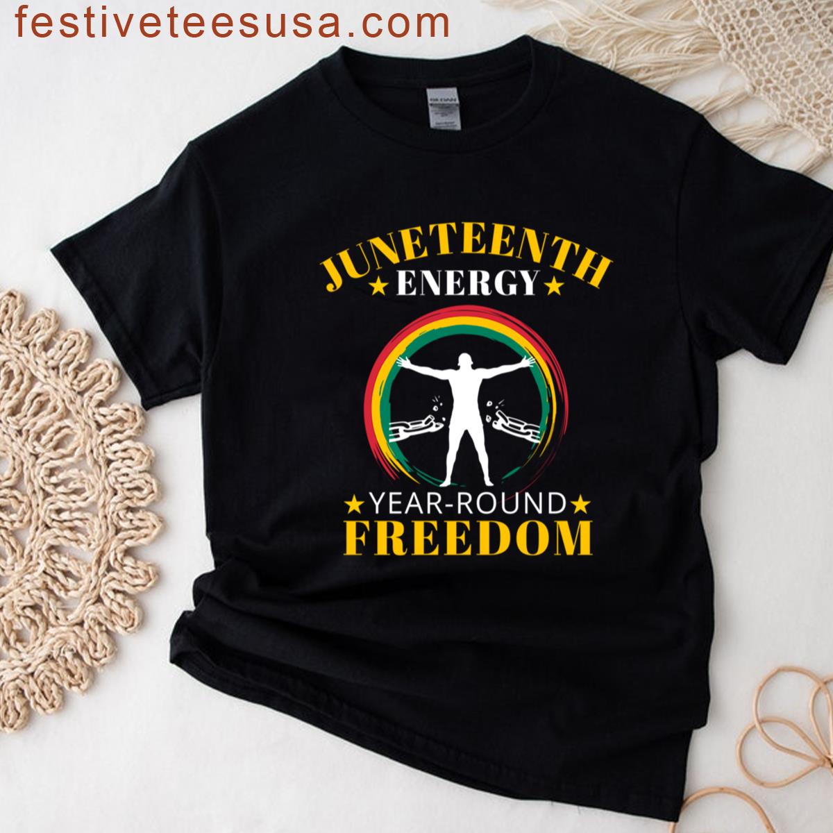 Juneteenth Energy Year Around Freedom Juneteenth T-shirt
