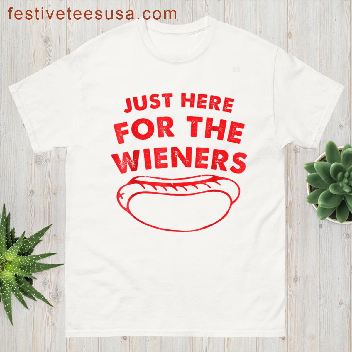 Just Here For The Wieners Funny Hot Dog 4th Of July American T-shirt