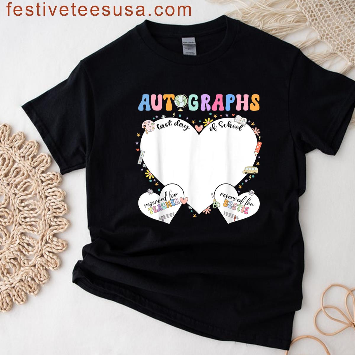 Last Day Of School Teacher Autographs End Of Year Sign My T-shirt