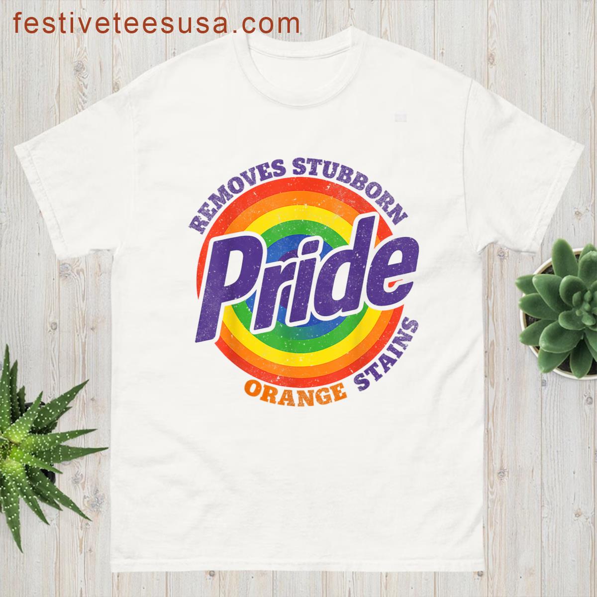 Pride Removes Stubborn Orange Stains Pride Month Lgbtq Retro T-shirt