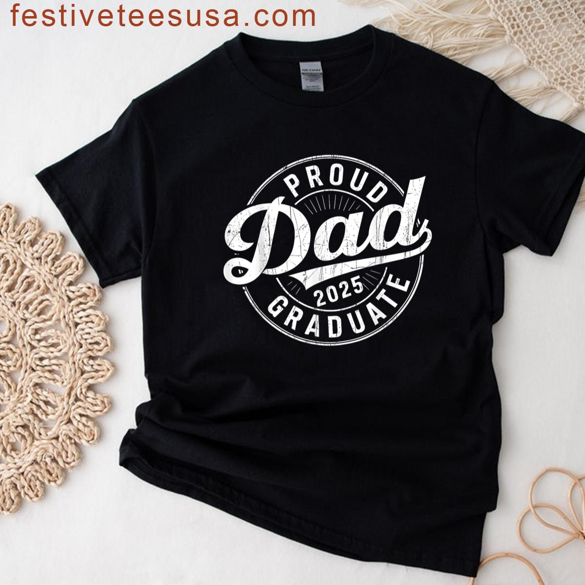 Proud Dad Of 2025 Graduate Senior Dad 25 Graduation T-shirt
