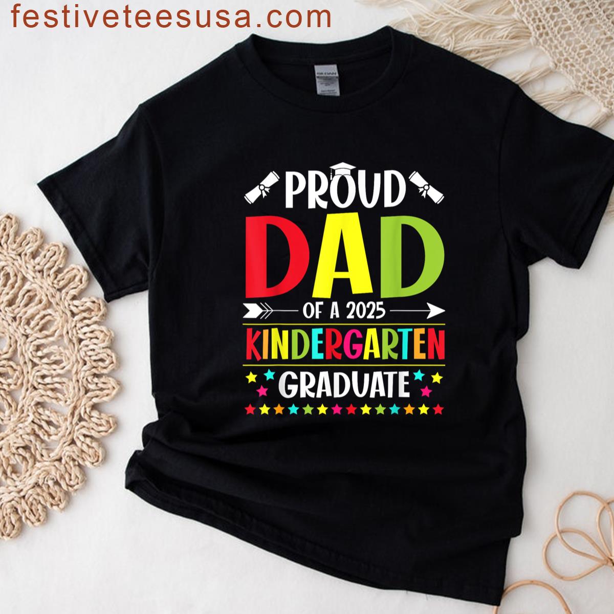 Proud Dad Of A Class Of 2025 Kindergarten Graduate Funny T-shirt