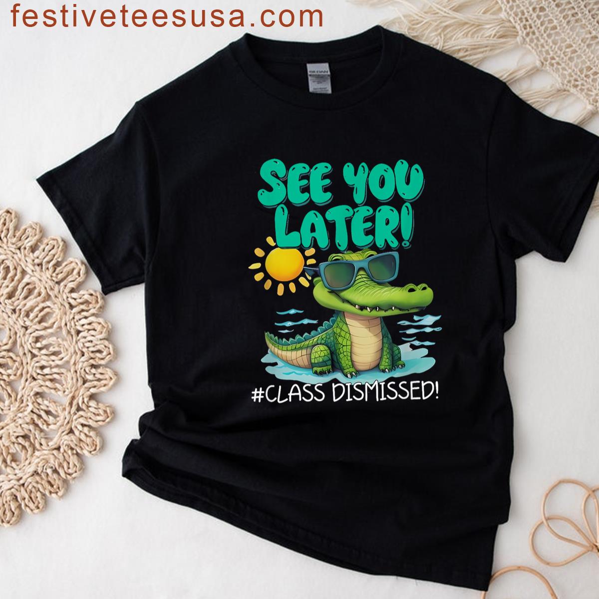 See You Later Alligator Class Dismissed Teacher Appreciation T-shirt