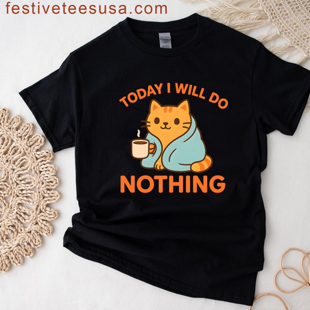 Today I Will Do Absolutely Nothing T-shirt