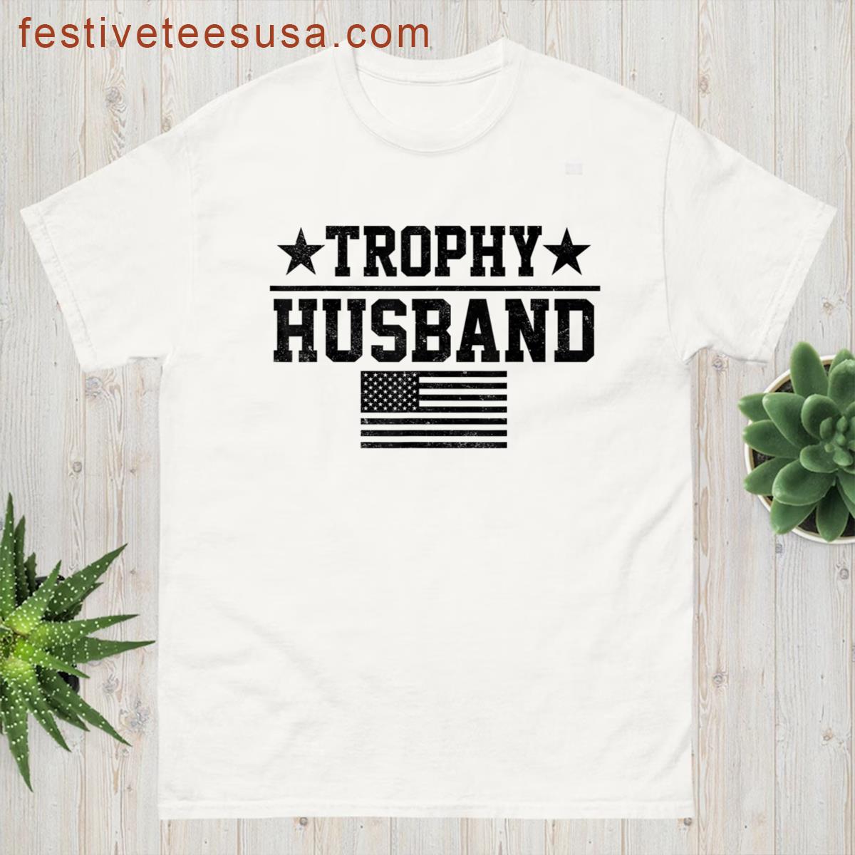 Trophy Husband – American Flag – Fathers Day Tee Mens T-shirt
