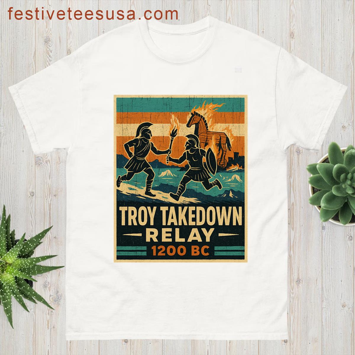 Troy Takedown Relay 1200 Bc Funny Greek Mythology Design T-shirt